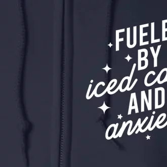 Fueled by Iced Coffee And Anxiety Funny Groovy Coffee Lover Full Zip Hoodie