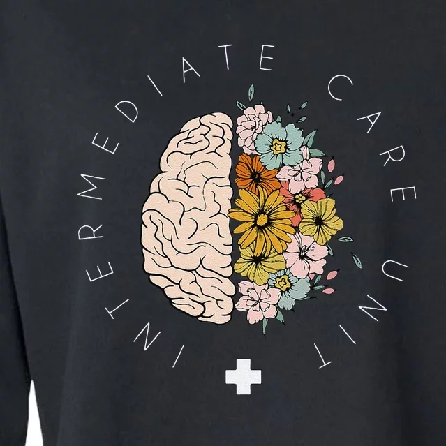 Floral Brain Imcu Intermediate Care Unit Nurse Appreciation Cropped Pullover Crew