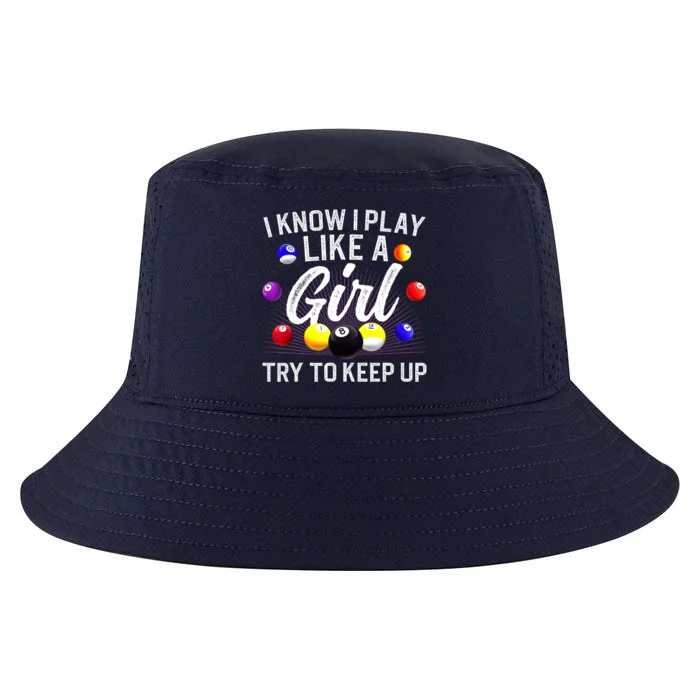 Funny Billiards I Know I Play Like A Girl Pool Billiard Player Gift Cool Comfort Performance Bucket Hat