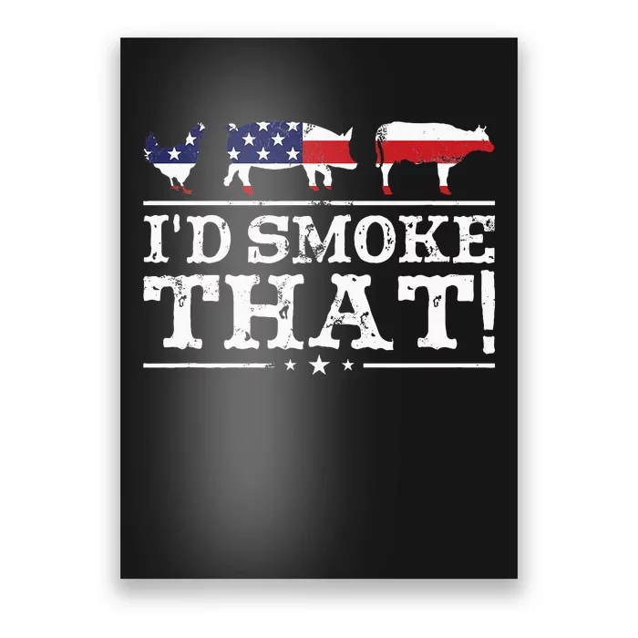 Funny Bbq Id Smoke That Meat Pitmaster Poster