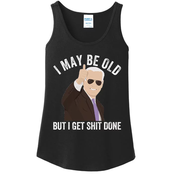 Funny Biden I May Be Old But I Get Shit Done Ladies Essential Tank