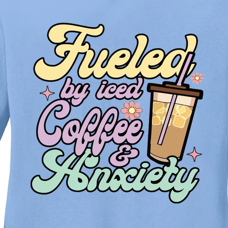 Fueled By Iced Coffee And Anxiety Funny Coffee Lover Ladies Long Sleeve Shirt