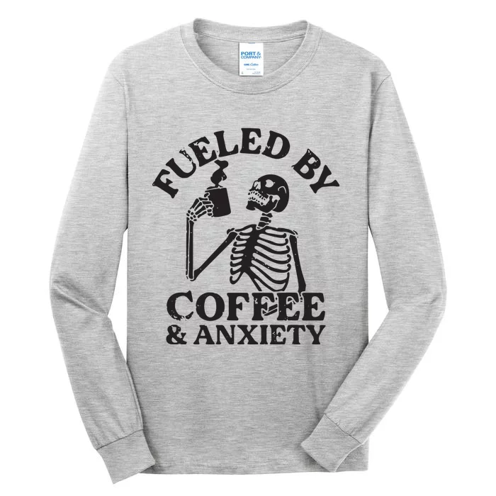 Fueled By Iced Coffee And Anxiety Funny Coffee Lover Tall Long Sleeve T-Shirt