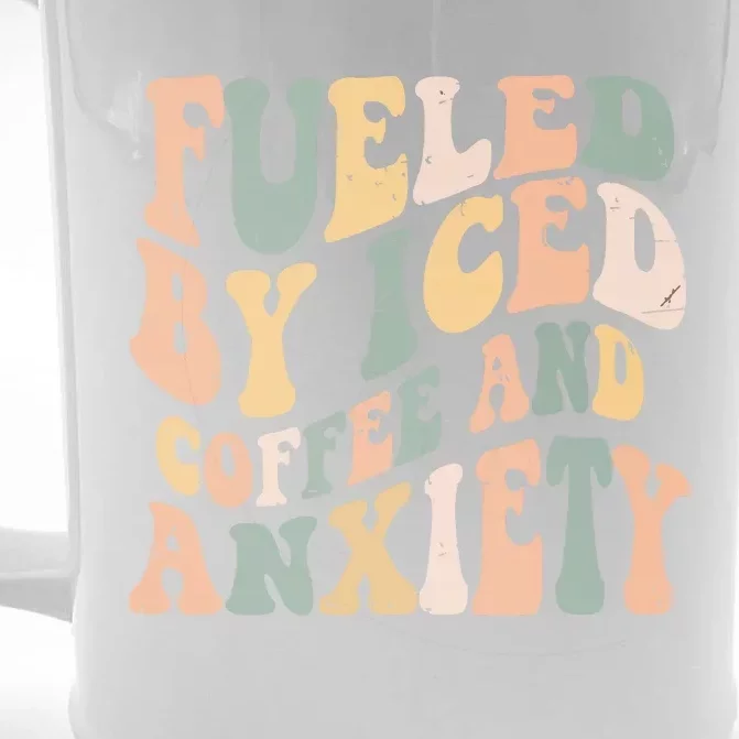 Fueled By Iced Coffee And Anxiety Funny Groovy Iced Coffee Front & Back Beer Stein