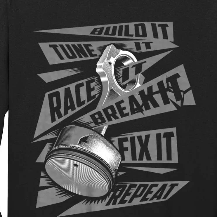 Funny Build It Tune It Race It Break It Fix It Repeat Tall Long Sleeve T-Shirt