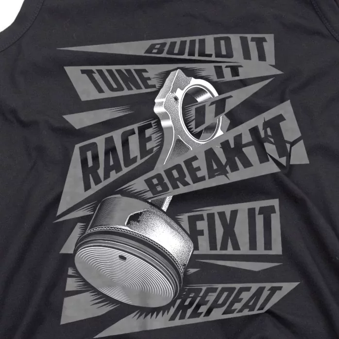 Funny Build It Tune It Race It Break It Fix It Repeat Tank Top