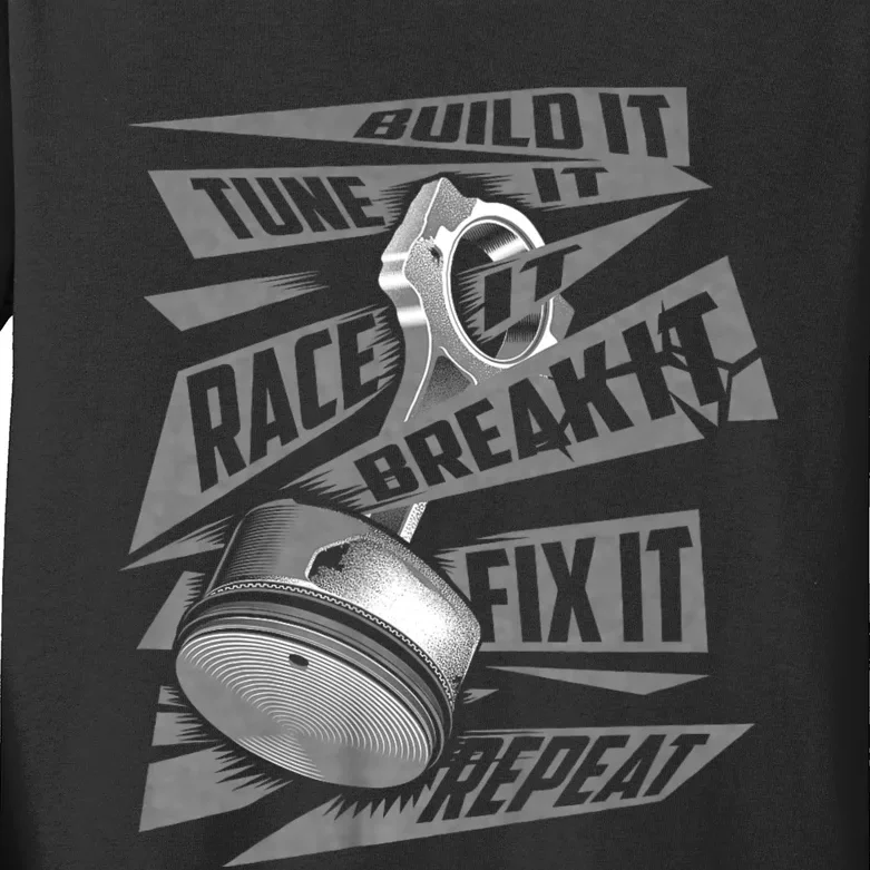 Funny Build It Tune It Race It Break It Fix It Repeat Kids Long Sleeve Shirt