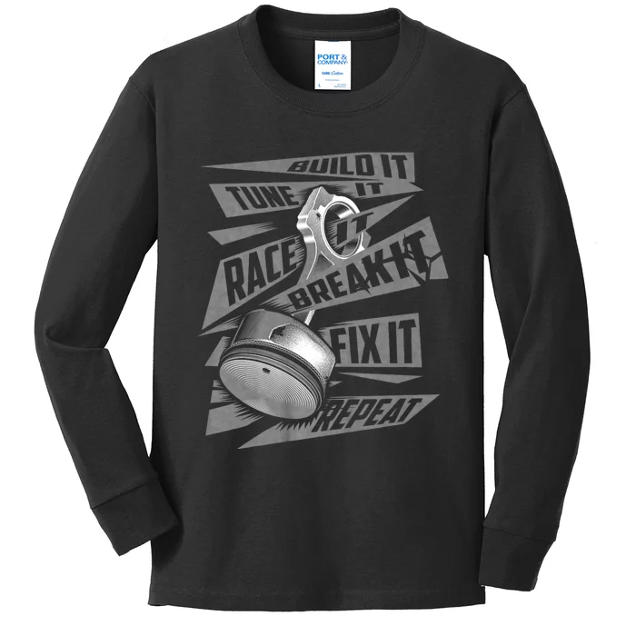 Funny Build It Tune It Race It Break It Fix It Repeat Kids Long Sleeve Shirt