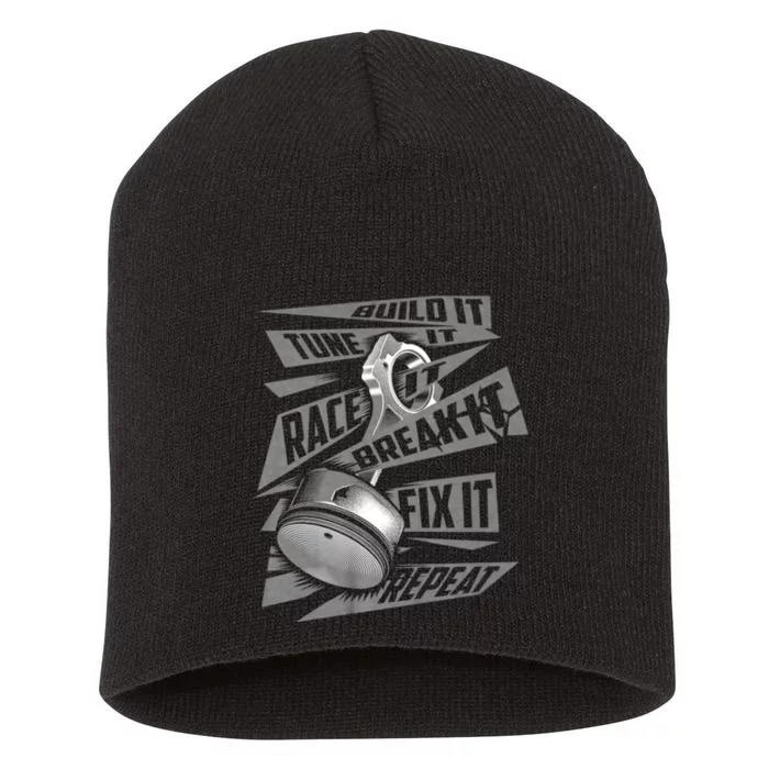 Funny Build It Tune It Race It Break It Fix It Repeat Short Acrylic Beanie