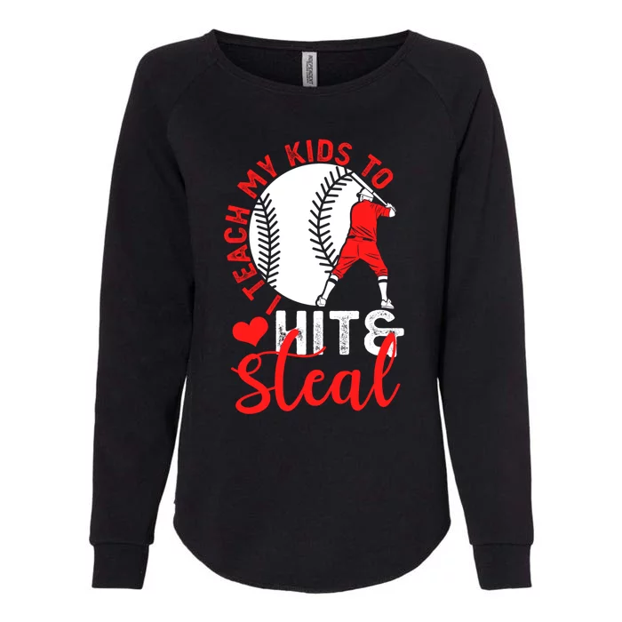 Funny Baseball I Teach To Hit And Steal Baseball Coach Great Gift Womens California Wash Sweatshirt