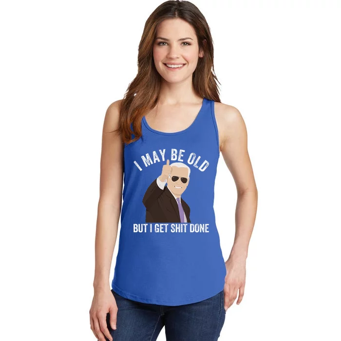 Funny Biden I May Be Old But I Get Shit Done Ladies Essential Tank