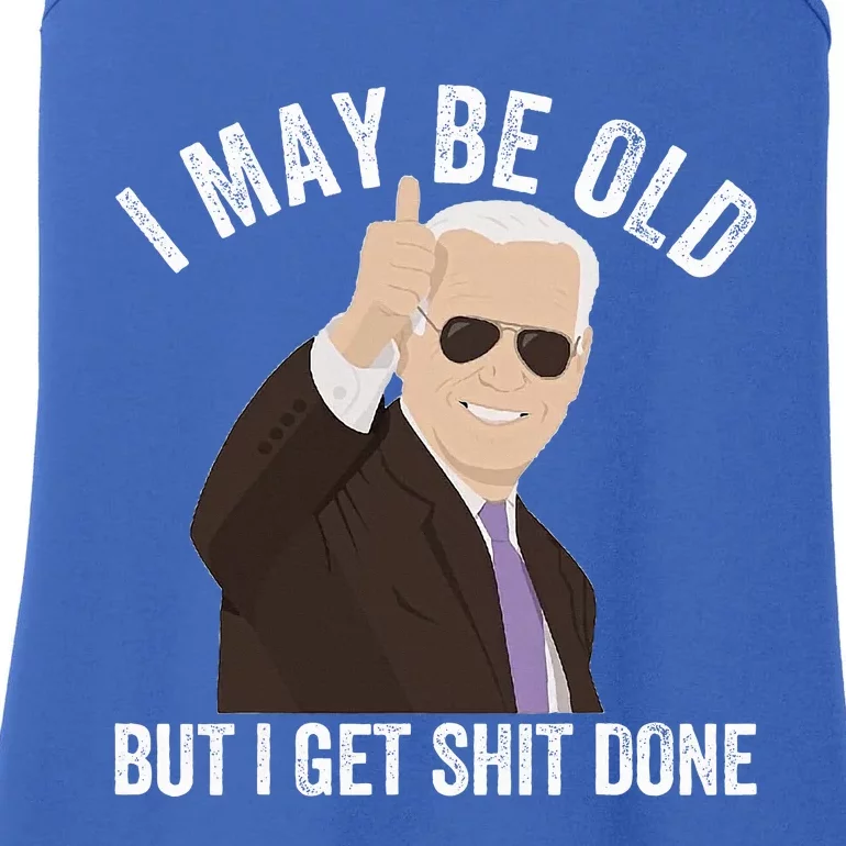 Funny Biden I May Be Old But I Get Shit Done Ladies Essential Tank