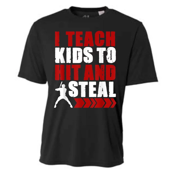 Funny Baseball I Teach Ki Ds To Hit And Steal Baseball Coach Cooling Performance Crew T-Shirt