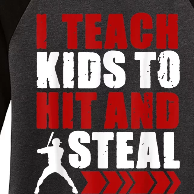 Funny Baseball I Teach Ki Ds To Hit And Steal Baseball Coach Women's Tri-Blend 3/4-Sleeve Raglan Shirt