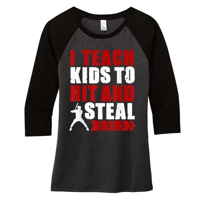 Funny Baseball I Teach Ki Ds To Hit And Steal Baseball Coach Women's Tri-Blend 3/4-Sleeve Raglan Shirt