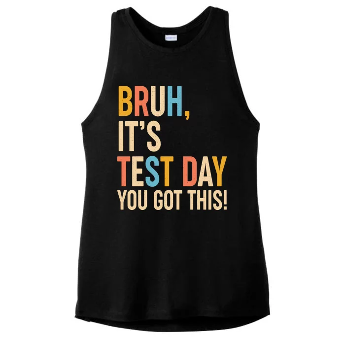 Funny Bruh ItS Test Day You Got This Ladies Tri-Blend Wicking Tank