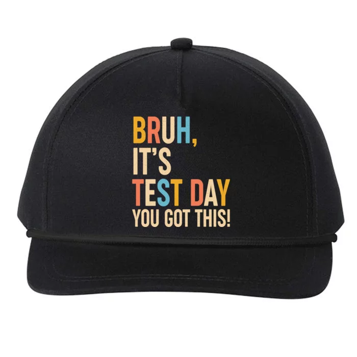 Funny Bruh ItS Test Day You Got This Snapback Five-Panel Rope Hat