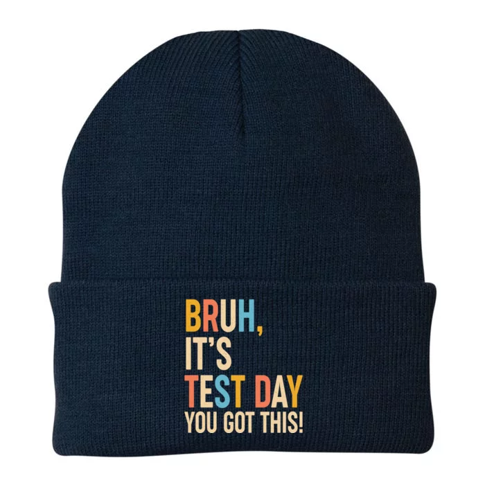 Funny Bruh ItS Test Day You Got This Knit Cap Winter Beanie