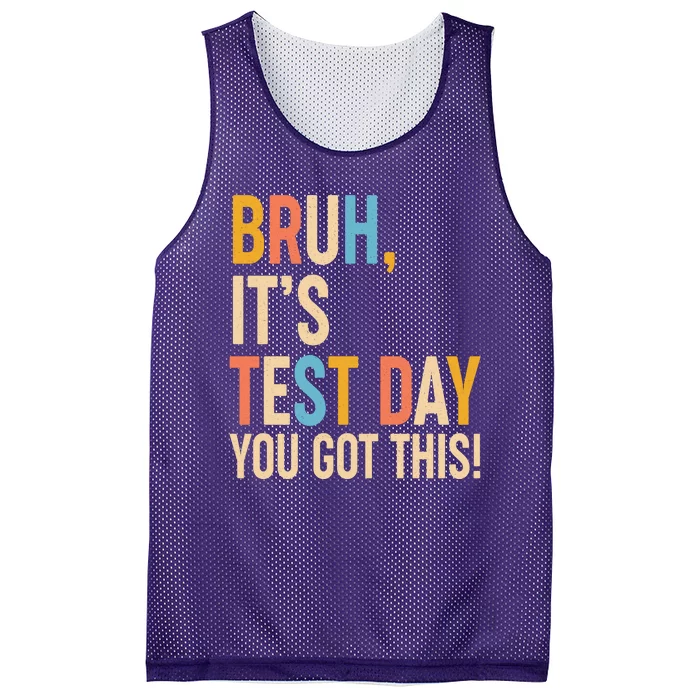 Funny Bruh ItS Test Day You Got This Mesh Reversible Basketball Jersey Tank