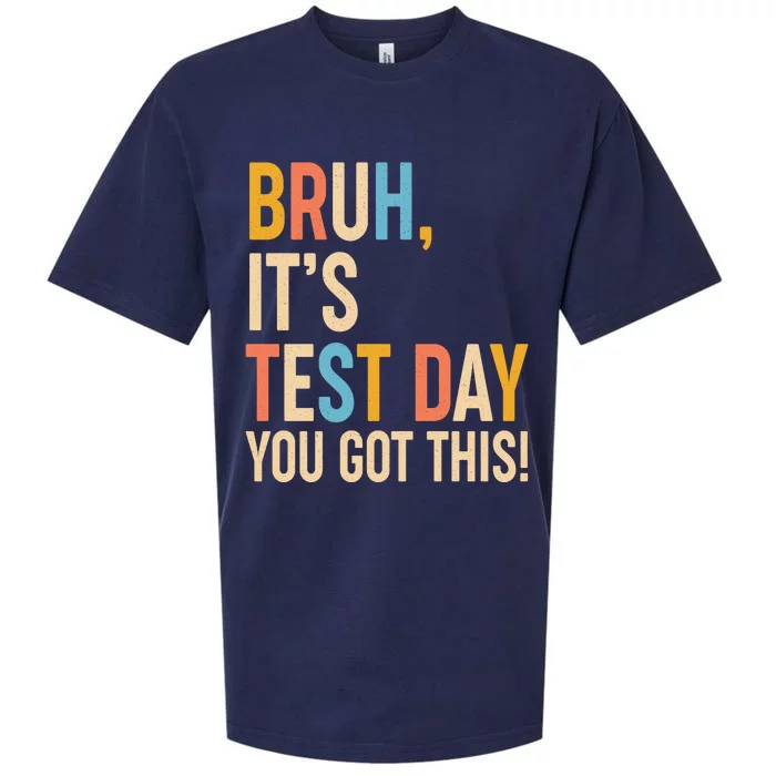 Funny Bruh ItS Test Day You Got This Sueded Cloud Jersey T-Shirt