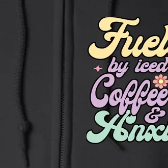 Fueled By Iced Coffee And Anxiety Funny Coffee Lover Full Zip Hoodie