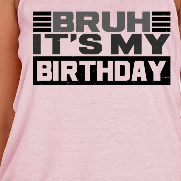 Funny Bruh Its My Birthday Women's Knotted Racerback Tank