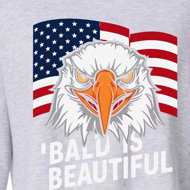 Funny Bald Is Beautiful Independence Day 4th July Eagle Gift Cropped Pullover Crew