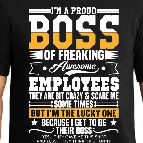 Funny Boss I Am A Proud Boss Of Freaking Awesome Employees Gift Pajama Set