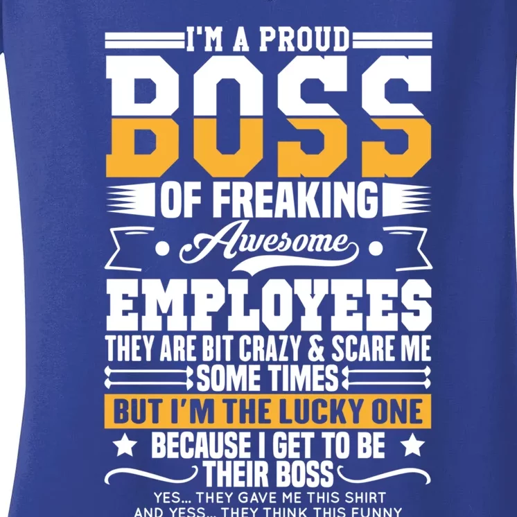 Funny Boss I Am A Proud Boss Of Freaking Awesome Employees Gift Women's V-Neck T-Shirt