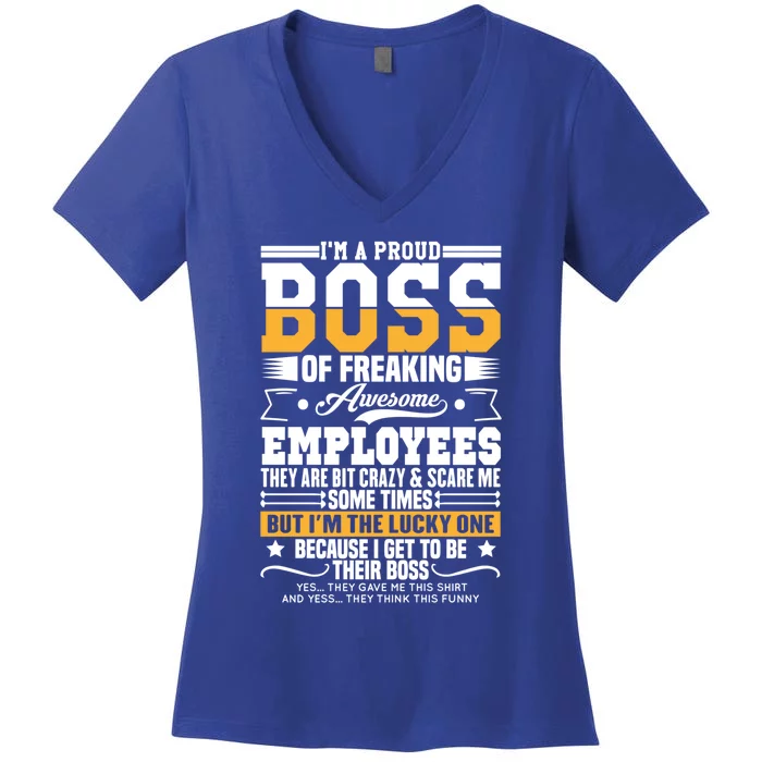 Funny Boss I Am A Proud Boss Of Freaking Awesome Employees Gift Women's V-Neck T-Shirt