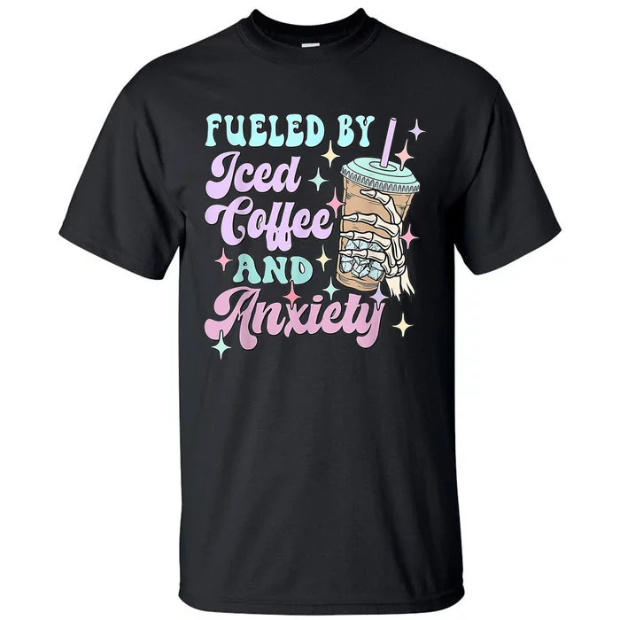 Fueled By Iced Coffee And Anxiety Mental Health Awareness Tall T-Shirt