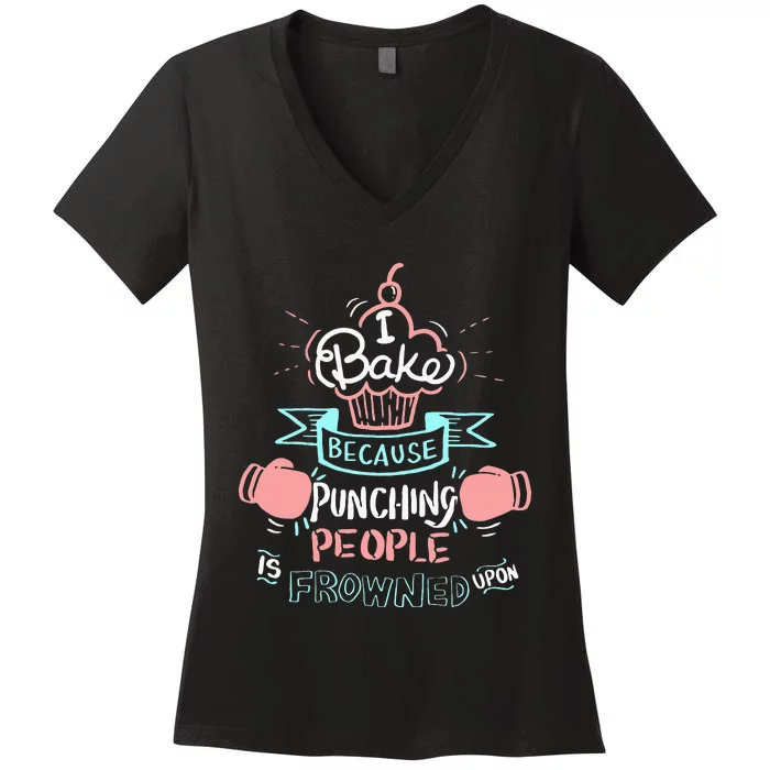 Funny Baking I Funny Cooking Gifts Women's V-Neck T-Shirt