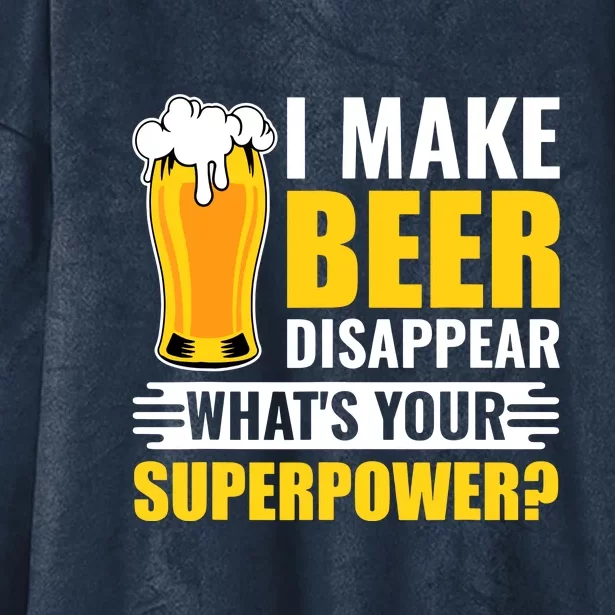 Funny Beer I Make Beer Disappear Whats Your Superpower Gift Hooded Wearable Blanket