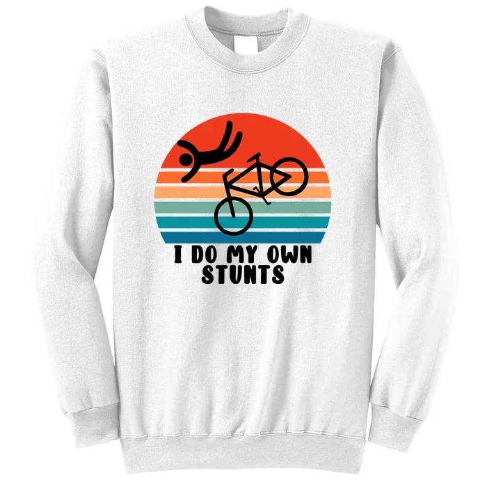 Funny Bike I Do My Own Stunts Cycling Sweatshirt