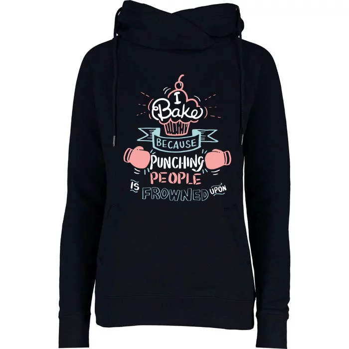 Funny Baking I Funny Cooking Gifts Womens Funnel Neck Pullover Hood