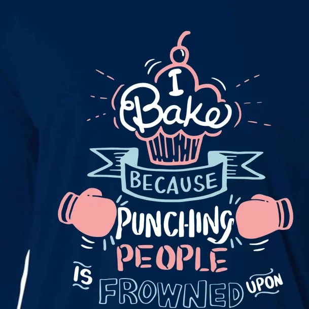 Funny Baking I Funny Cooking Gifts Cooling Performance Long Sleeve Crew