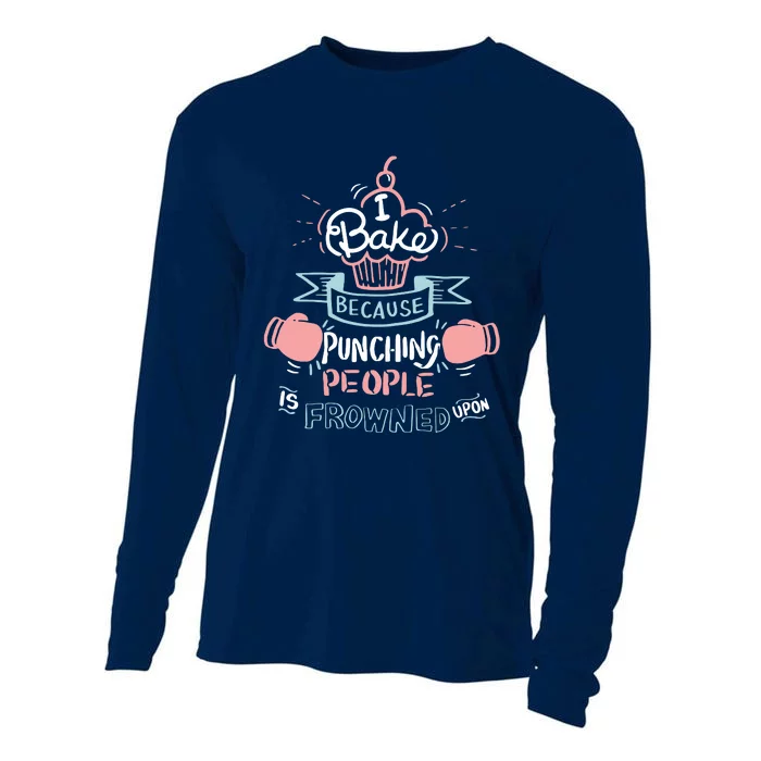 Funny Baking I Funny Cooking Gifts Cooling Performance Long Sleeve Crew