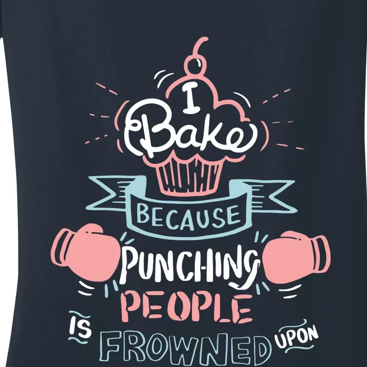 Funny Baking I Funny Cooking Gifts Women's V-Neck T-Shirt