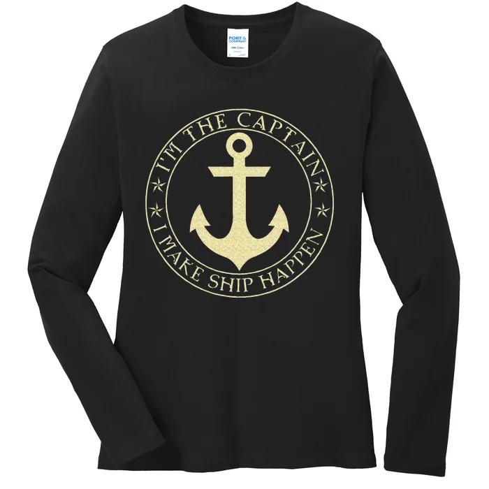 Funny Boater Im The Captain I Make Ship Happen Boating Ladies Long Sleeve Shirt