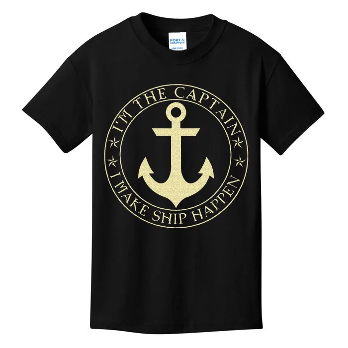 Funny Boater Im The Captain I Make Ship Happen Boating Kids T-Shirt