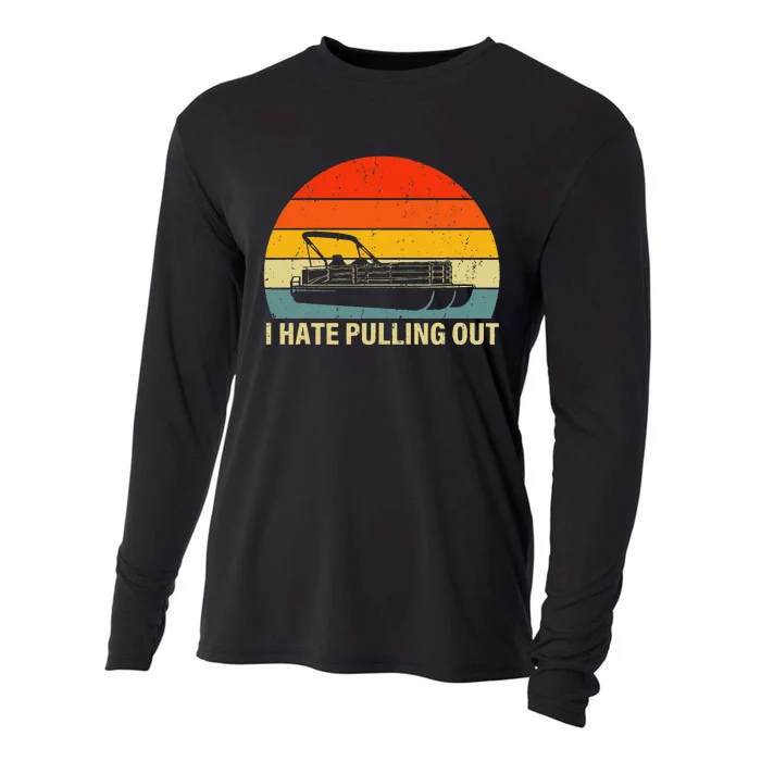 Funny Boating I Hate Pulling Out Pontoon Boat Captain Cooling Performance Long Sleeve Crew