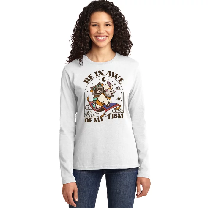 Funny Be In Awe Of My Tism Raccoon Possum Ladies Long Sleeve Shirt