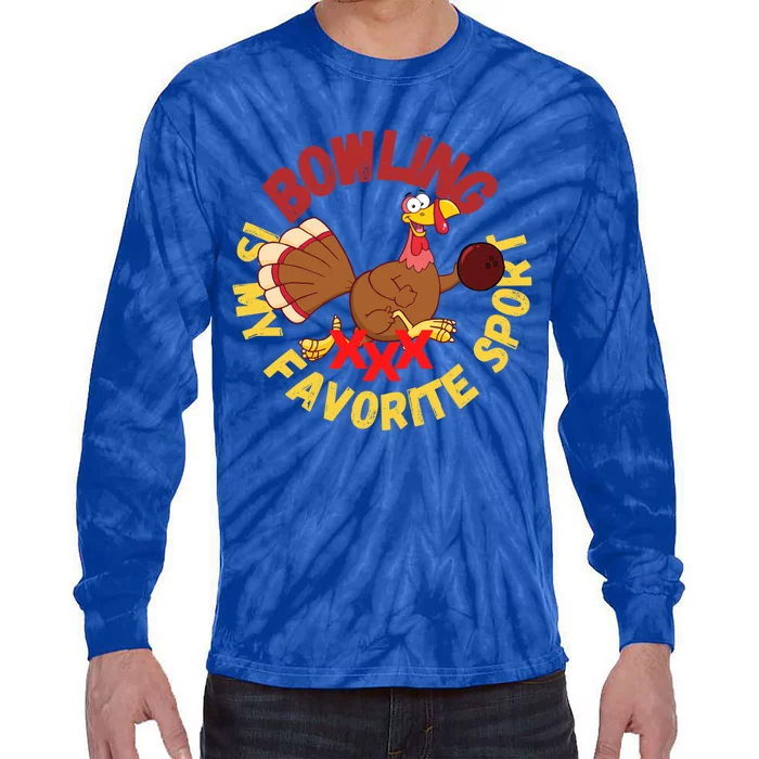 Funny Bowling Is My Favorite Sport Strike Turkey Bowl Gift Tie-Dye Long Sleeve Shirt