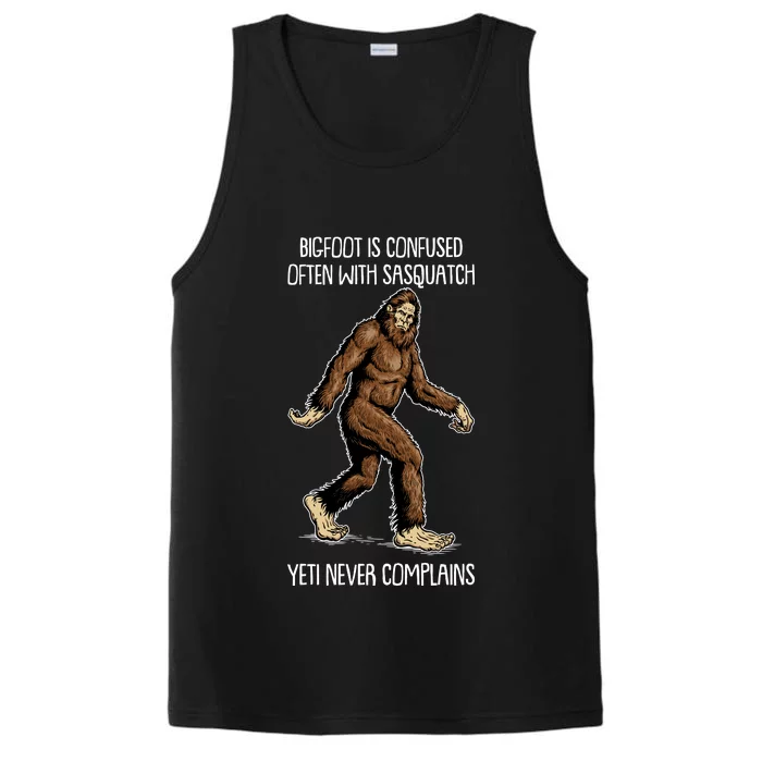 Funny Bigfoot Is Confused Often With Sasquatch Yeti Never Complains Performance Tank