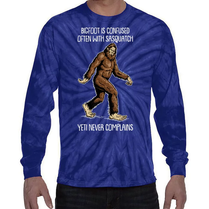 Funny Bigfoot Is Confused Often With Sasquatch Yeti Never Complains Tie-Dye Long Sleeve Shirt