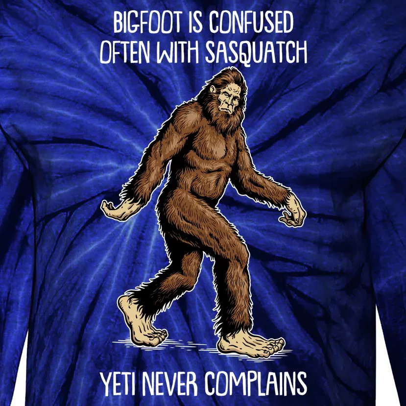 Funny Bigfoot Is Confused Often With Sasquatch Yeti Never Complains Tie-Dye Long Sleeve Shirt