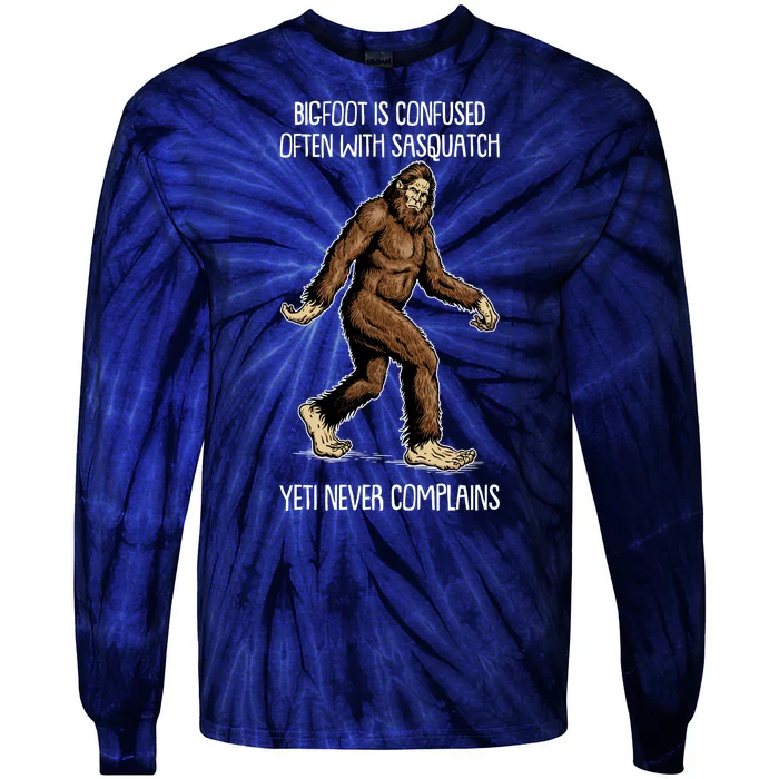 Funny Bigfoot Is Confused Often With Sasquatch Yeti Never Complains Tie-Dye Long Sleeve Shirt