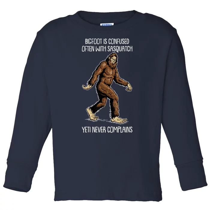 Funny Bigfoot Is Confused Often With Sasquatch Yeti Never Complains Toddler Long Sleeve Shirt