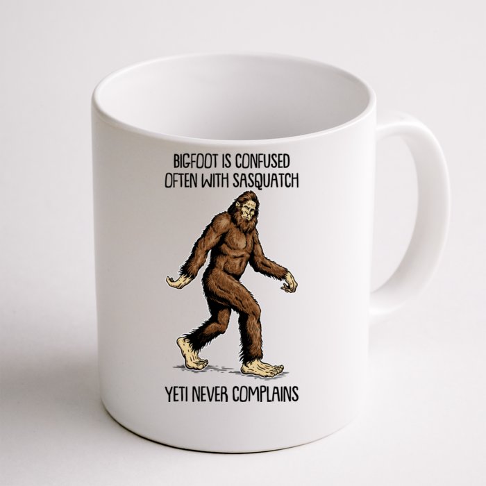 Funny Bigfoot Is Confused Often With Sasquatch Yeti Never Complains Front & Back Coffee Mug