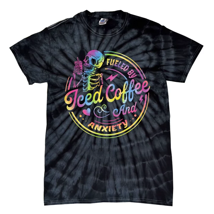 Fueled By Iced Coffee And Anxiety Skeleton Coffee Lover Tie-Dye T-Shirt